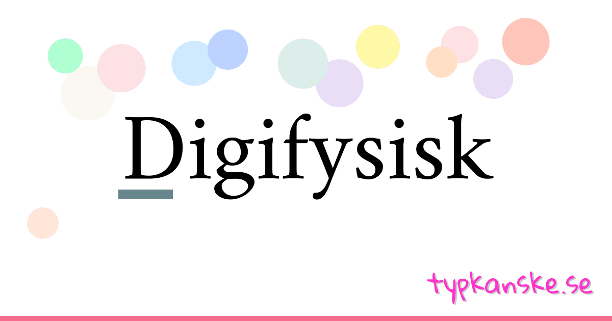 Digifysisk synonymer korsord betyder förklaring och användning