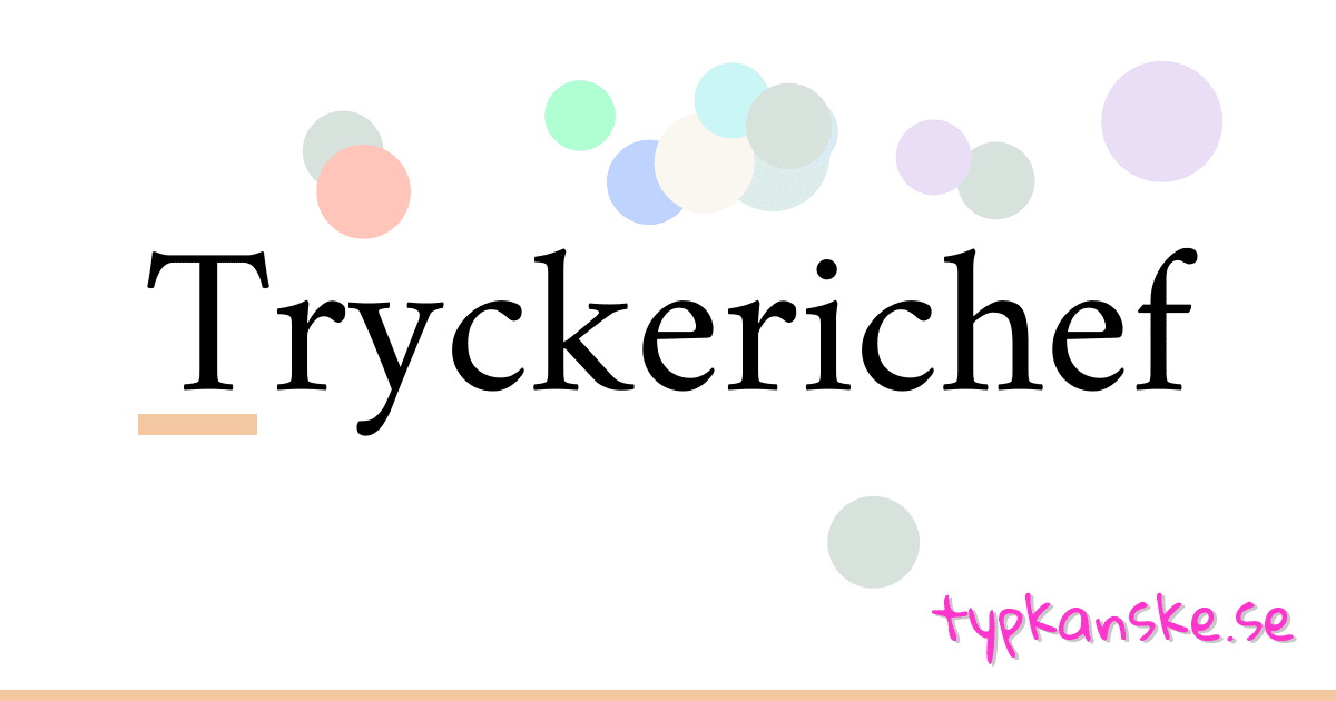Tryckerichef synonymer korsord betyder förklaring och användning