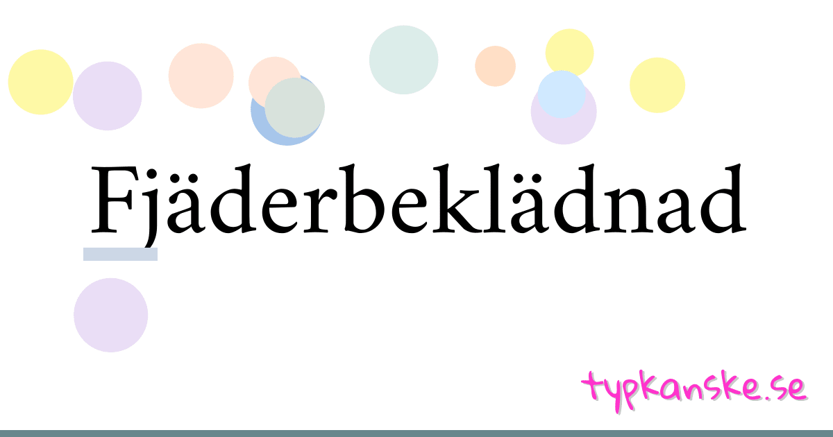 Fjäderbeklädnad synonymer korsord betyder förklaring och användning