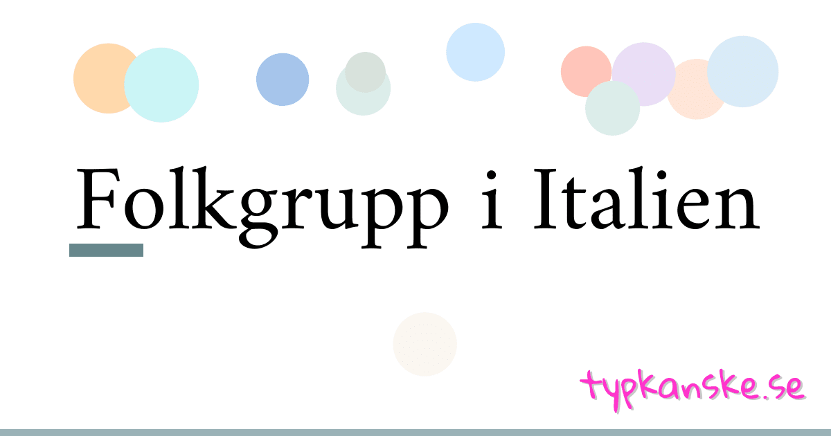 Folkgrupp i Italien synonymer korsord betyder förklaring och användning
