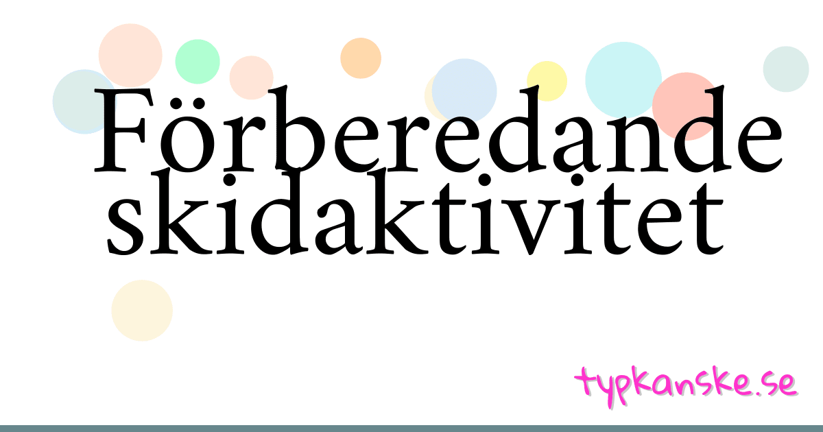 Förberedande skidaktivitet synonymer korsord betyder förklaring och användning