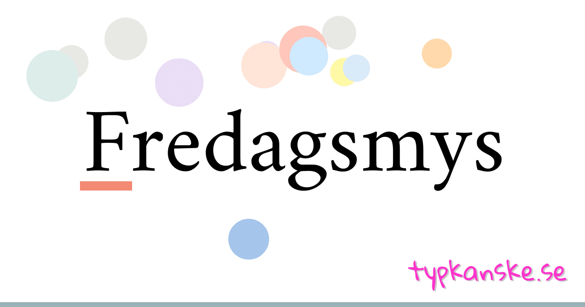 Fredagsmys synonymer korsord betyder förklaring och användning