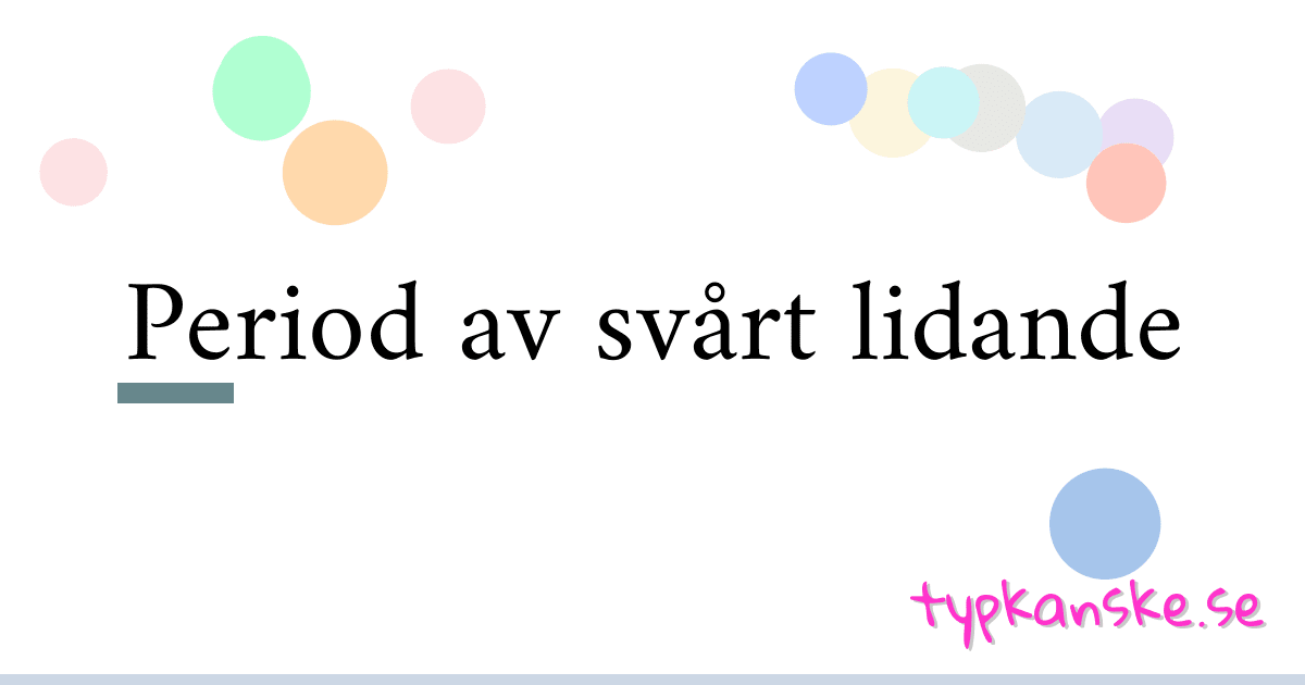 Period av svårt lidande synonymer korsord betyder förklaring och användning