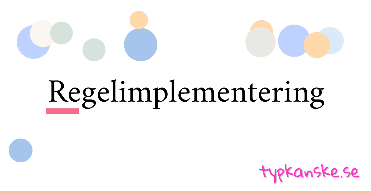 Regelimplementering synonymer korsord betyder förklaring och användning