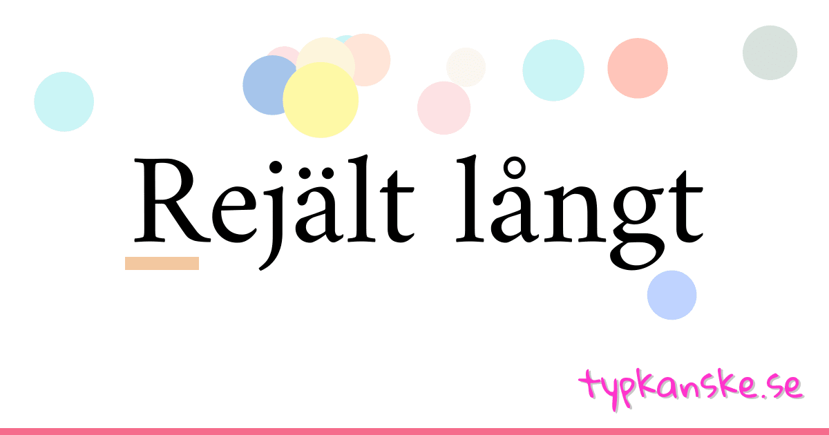 Rejält långt synonymer korsord betyder förklaring och användning