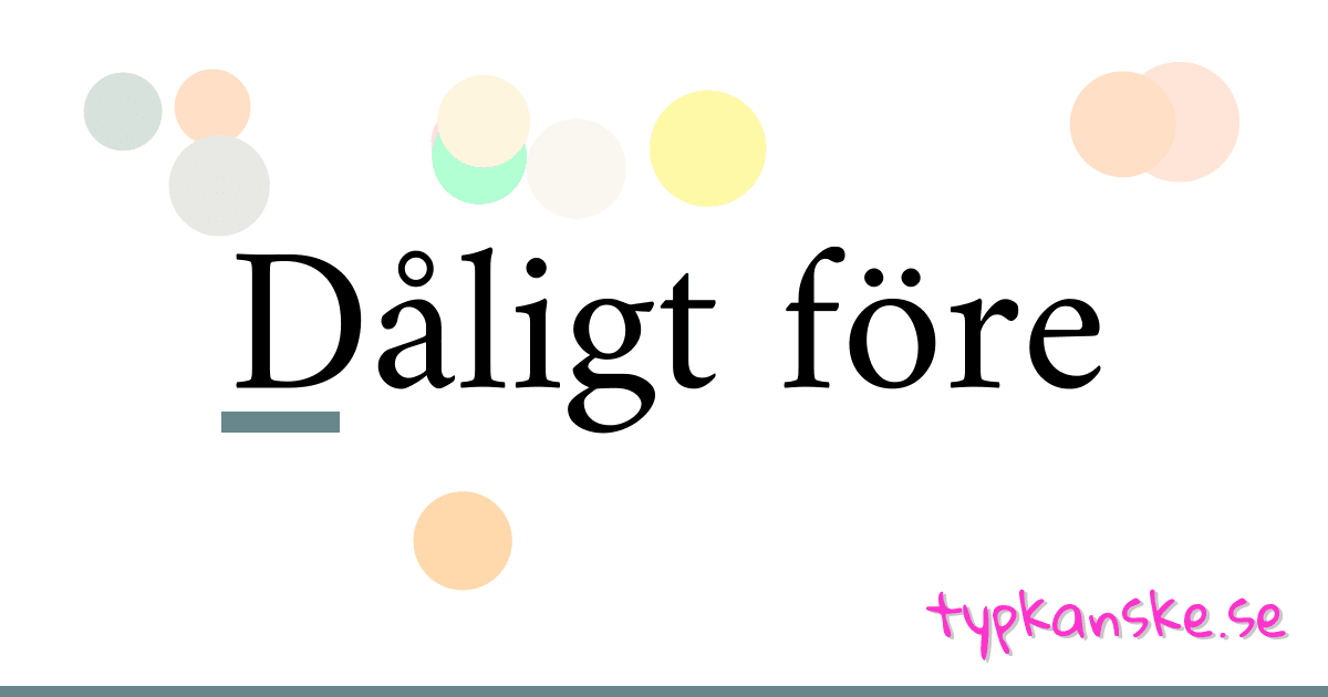 Dåligt före synonymer korsord betyder förklaring och användning