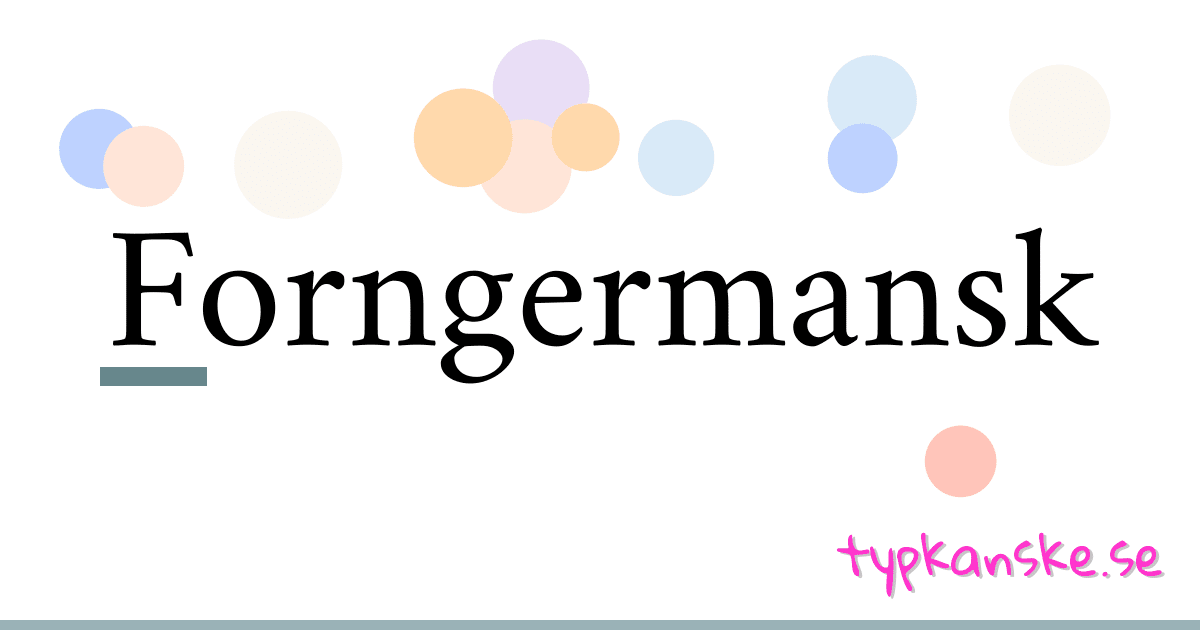 Forngermansk synonymer korsord betyder förklaring och användning