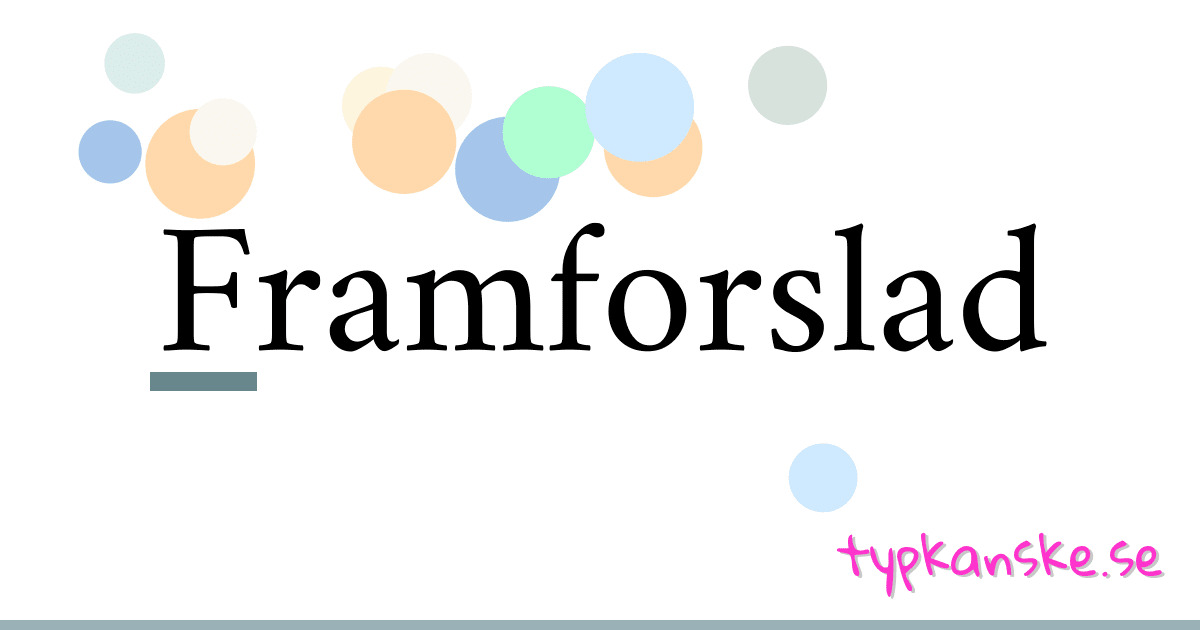 Framforslad synonymer korsord betyder förklaring och användning