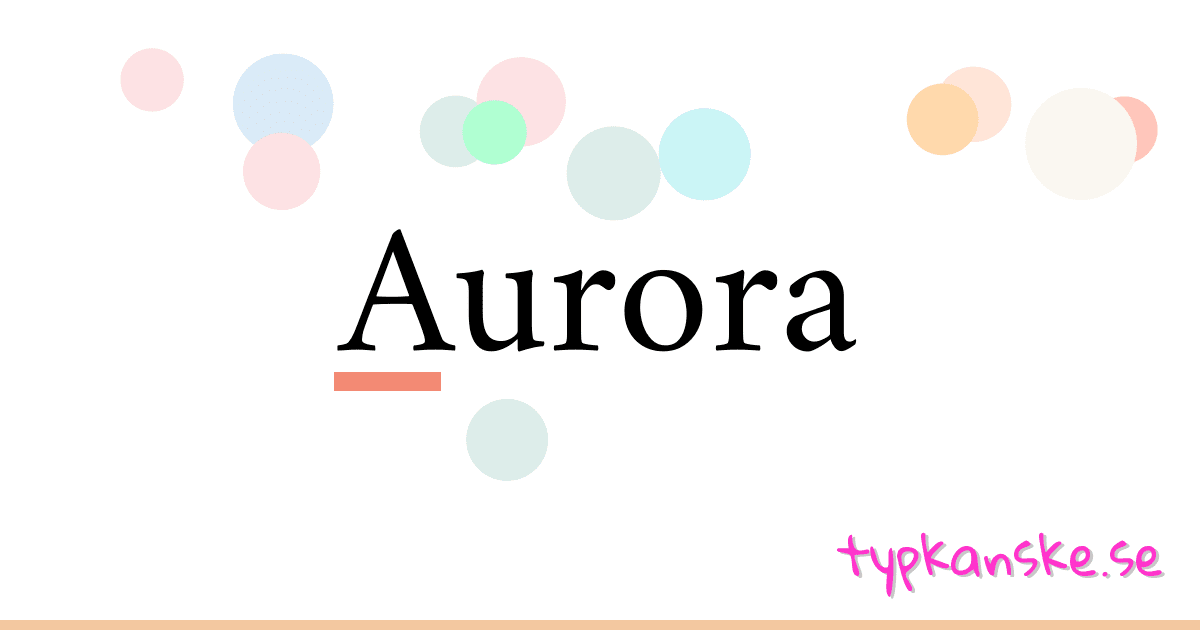Aurora synonymer korsord betyder förklaring och användning
