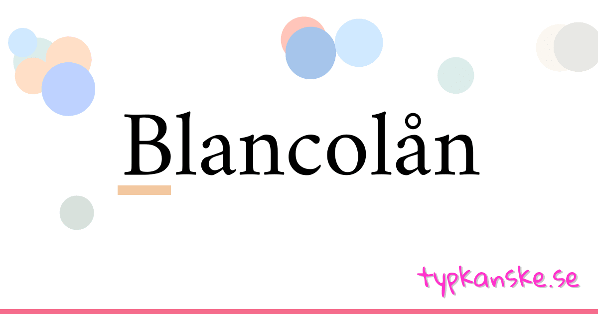 Blancolån synonymer korsord betyder förklaring och användning