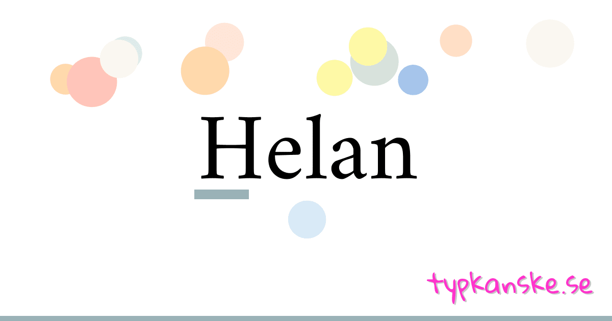 Helan synonymer korsord betyder förklaring och användning