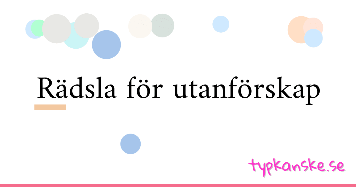 Rädsla för utanförskap synonymer korsord betyder förklaring och användning
