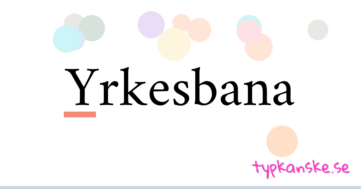 Yrkesbana synonymer korsord betyder förklaring och användning