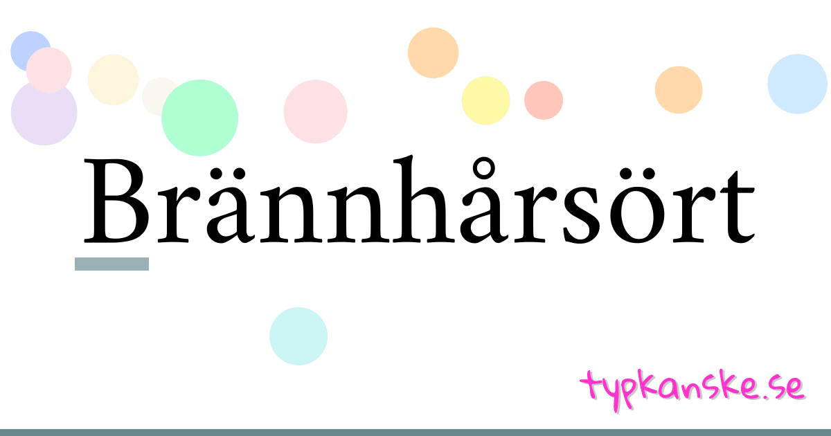 Brännhårsört synonymer korsord betyder förklaring och användning