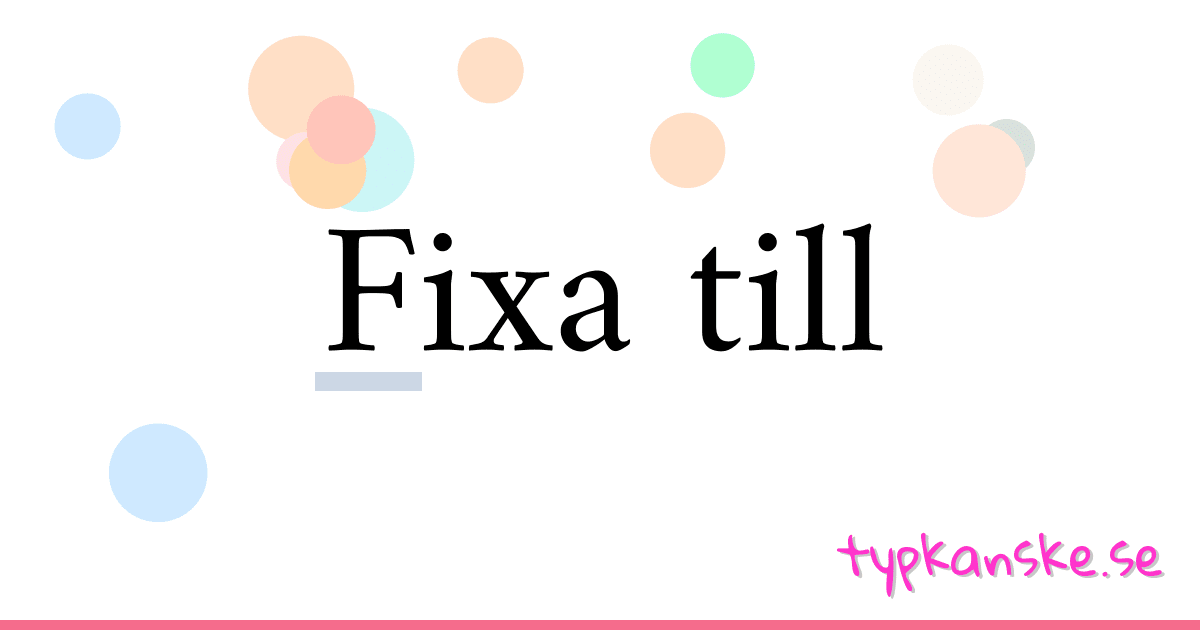 Fixa till synonymer korsord betyder förklaring och användning