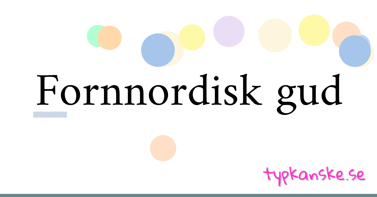 Fornnordisk gud synonymer korsord betyder förklaring och användning