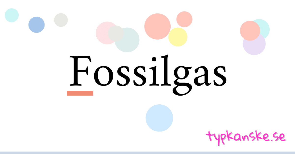 Fossilgas synonymer korsord betyder förklaring och användning