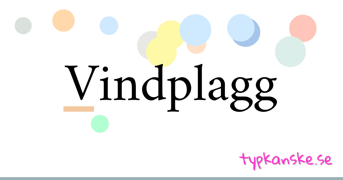 Vindplagg synonymer korsord betyder förklaring och användning