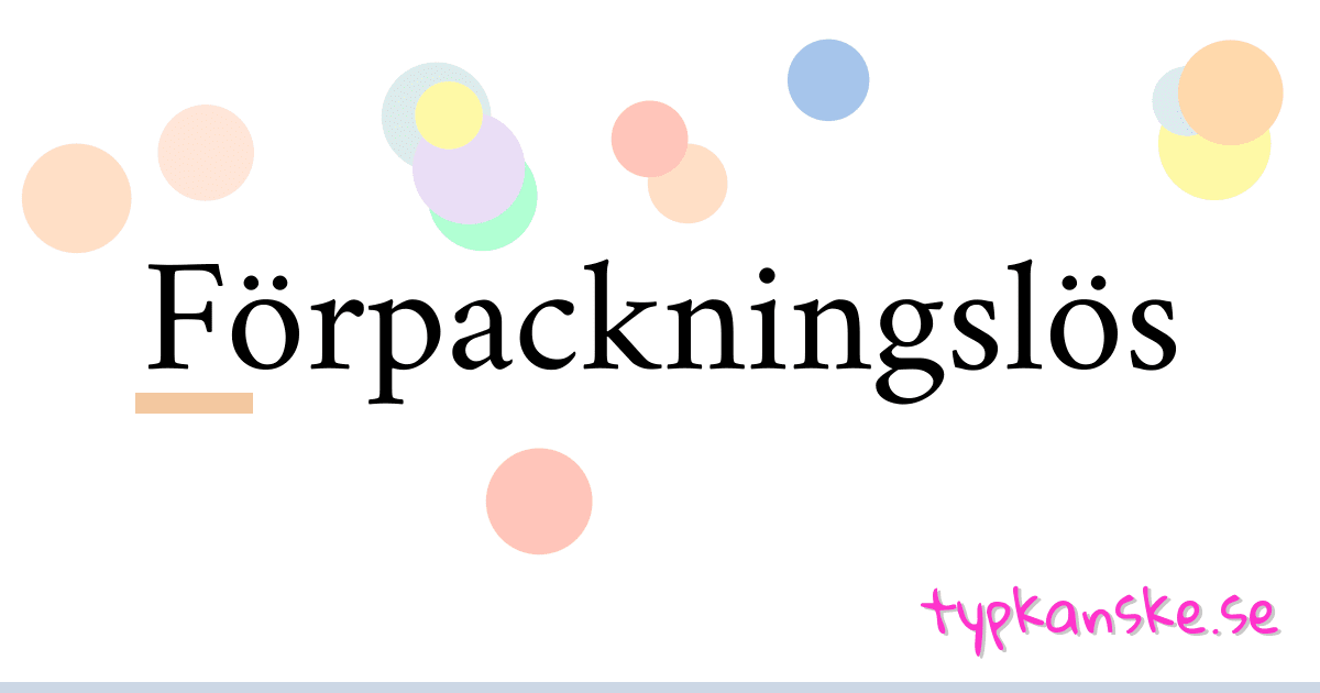 Förpackningslös synonymer korsord betyder förklaring och användning