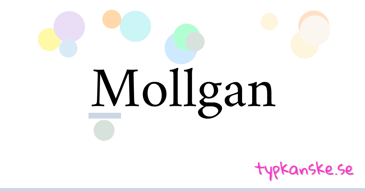 Mollgan synonymer korsord betyder förklaring och användning