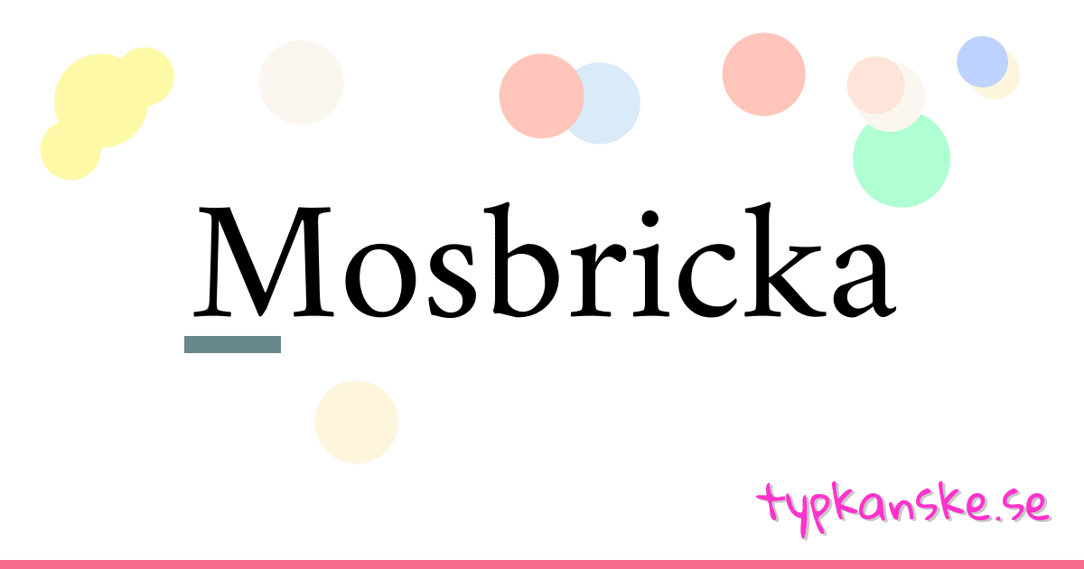 Mosbricka synonymer korsord betyder förklaring och användning