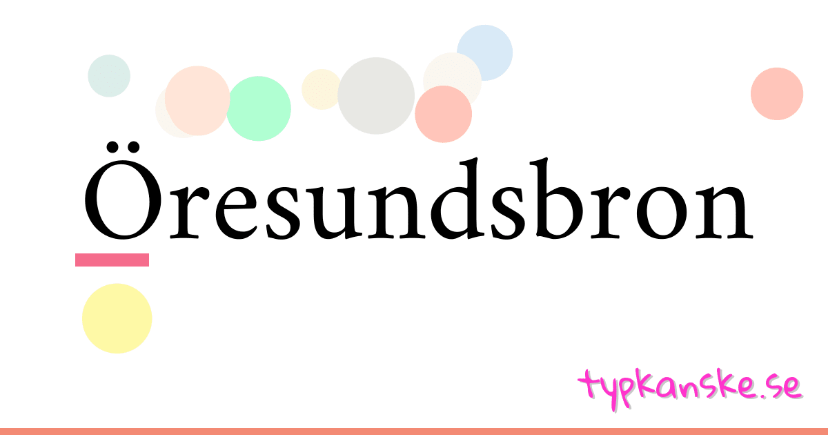 Öresundsbron synonymer korsord betyder förklaring och användning