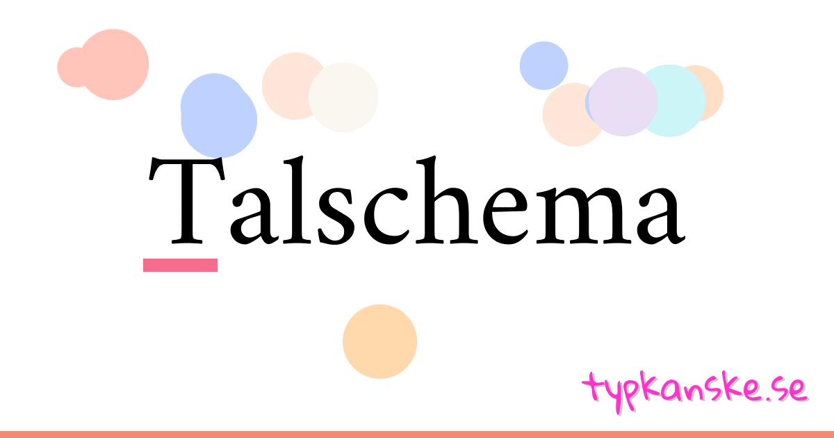 Talschema synonymer korsord betyder förklaring och användning