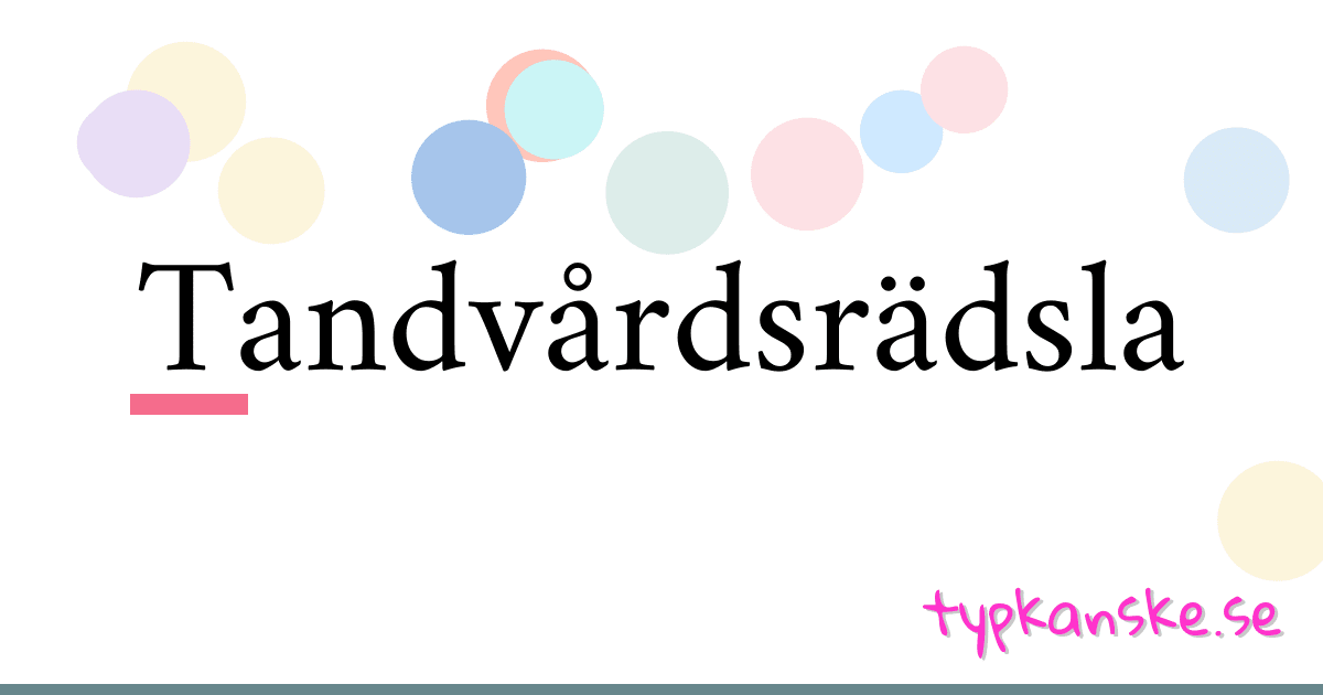 Tandvårdsrädsla synonymer korsord betyder förklaring och användning