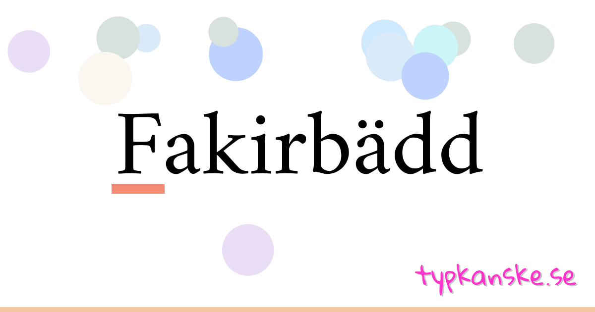 Fakirbädd synonymer korsord betyder förklaring och användning