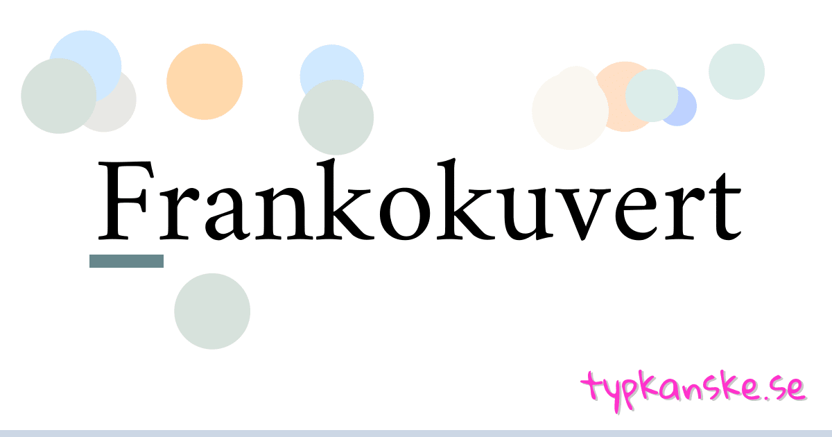 Frankokuvert synonymer korsord betyder förklaring och användning