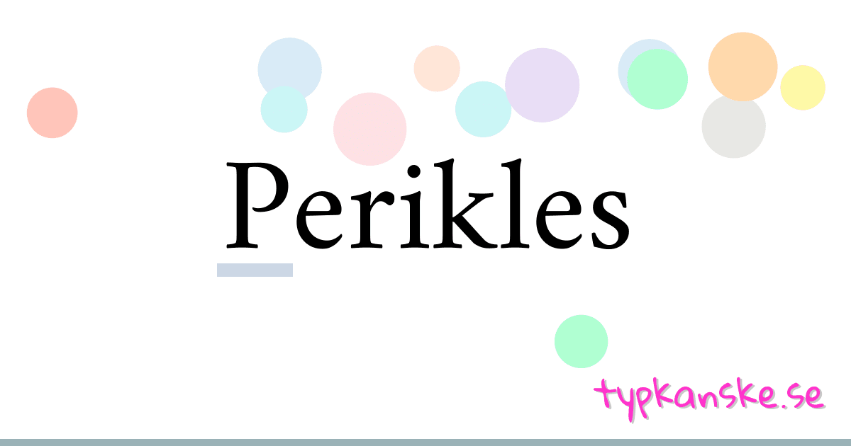 Perikles synonymer korsord betyder förklaring och användning