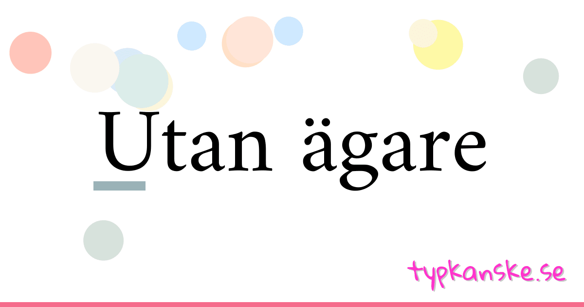 Utan ägare synonymer korsord betyder förklaring och användning