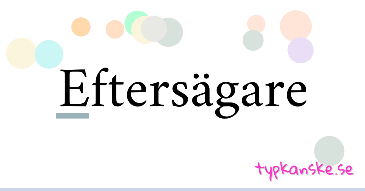 Eftersägare synonymer korsord betyder förklaring och användning