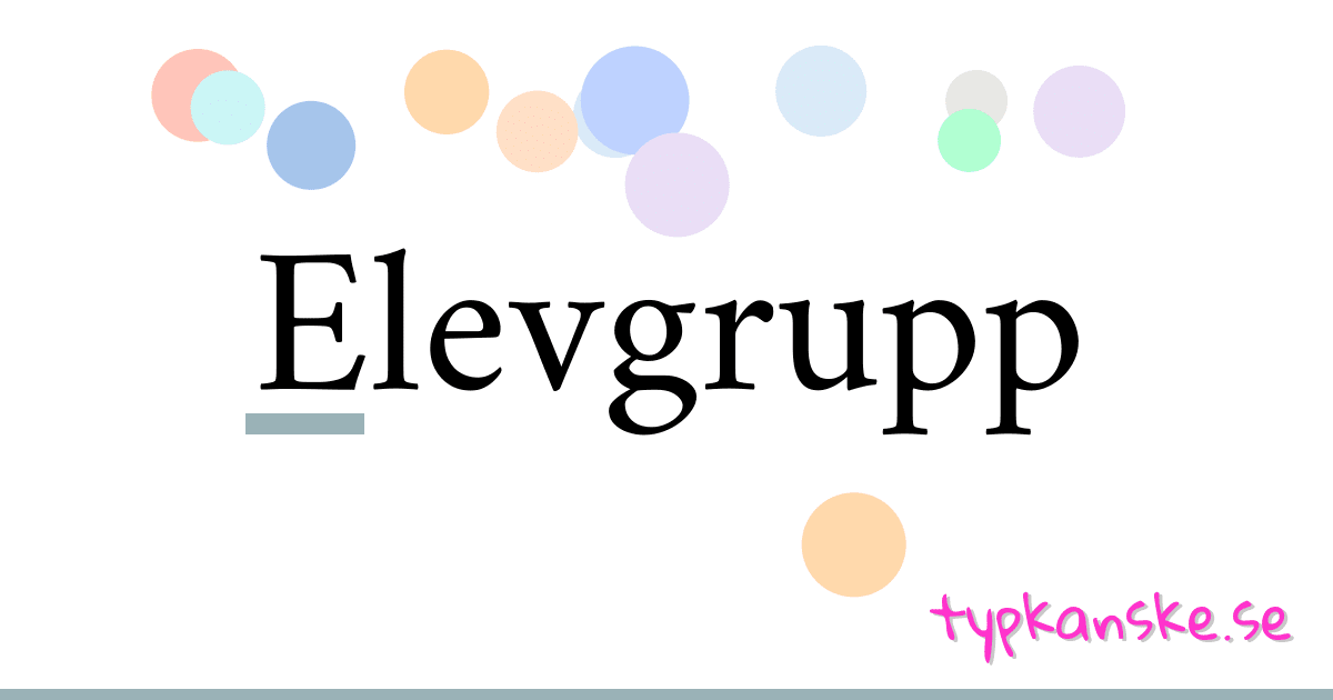 Elevgrupp synonymer korsord betyder förklaring och användning