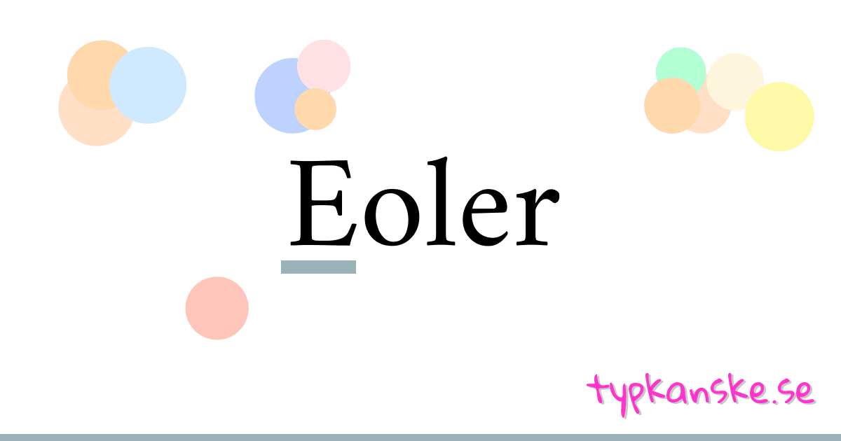 Eoler synonymer korsord betyder förklaring och användning