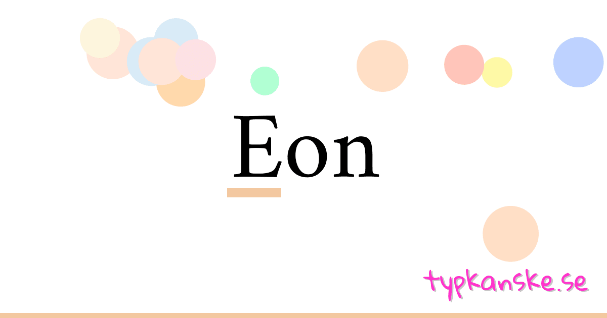 Eon synonymer korsord betyder förklaring och användning