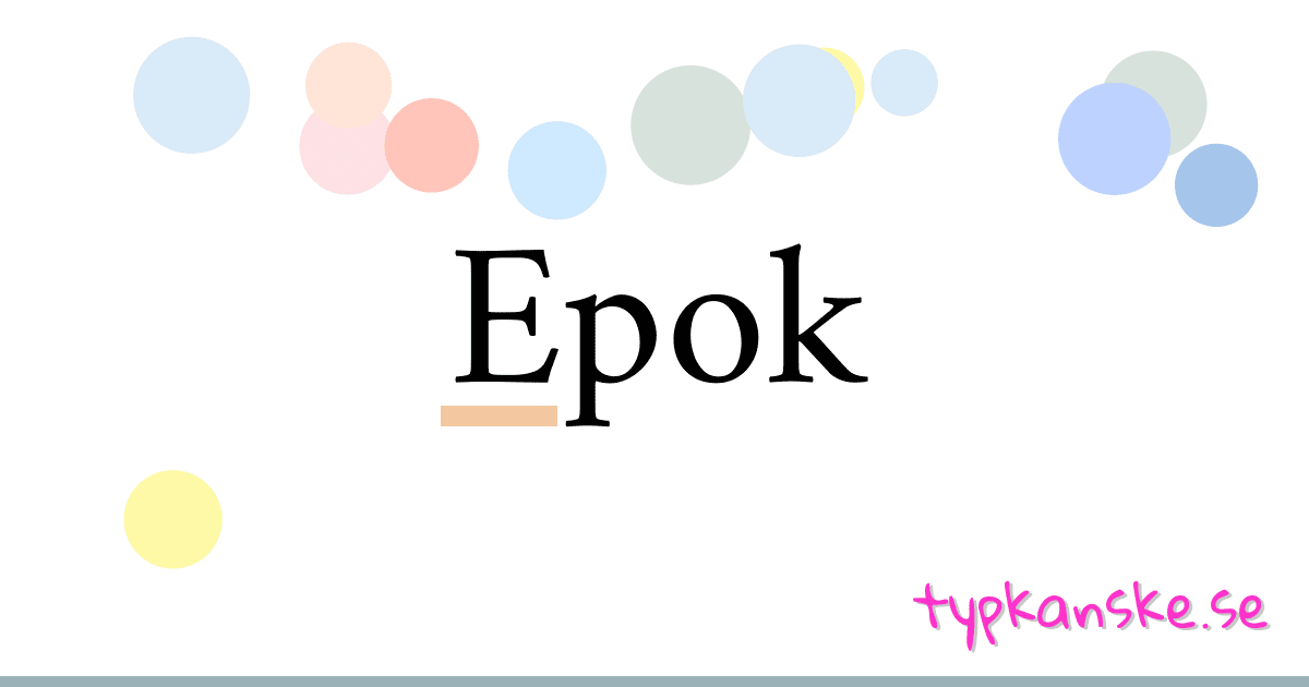 Epok synonymer korsord betyder förklaring och användning