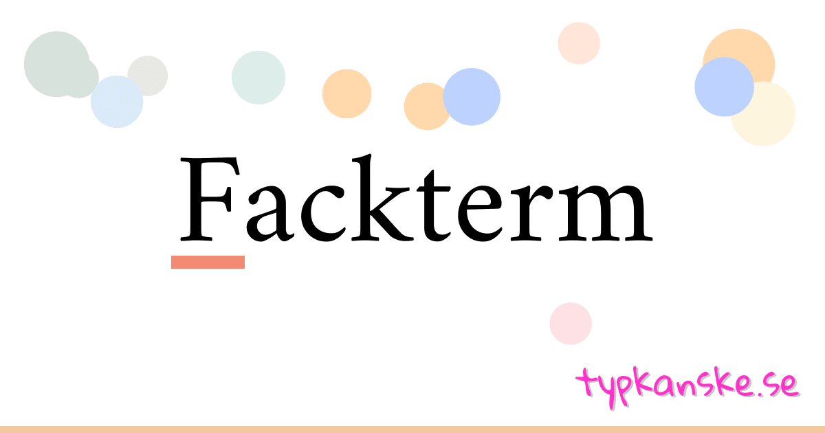 Fackterm synonymer korsord betyder förklaring och användning