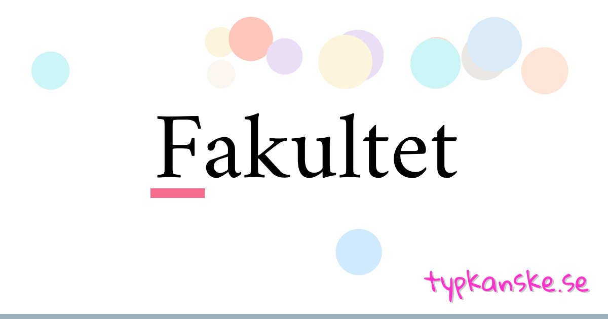 Fakultet synonymer korsord betyder förklaring och användning