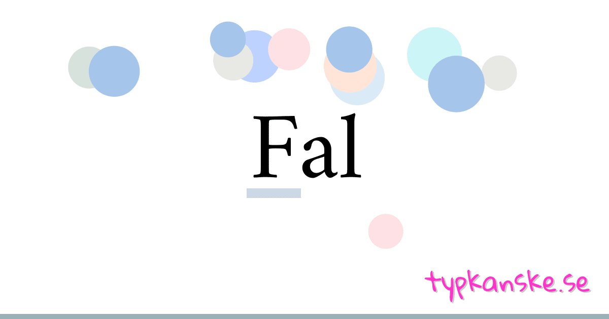 Fal synonymer korsord betyder förklaring och användning