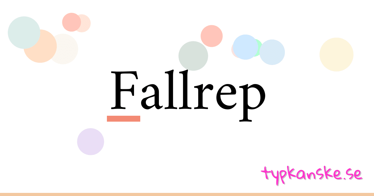 Fallrep synonymer korsord betyder förklaring och användning