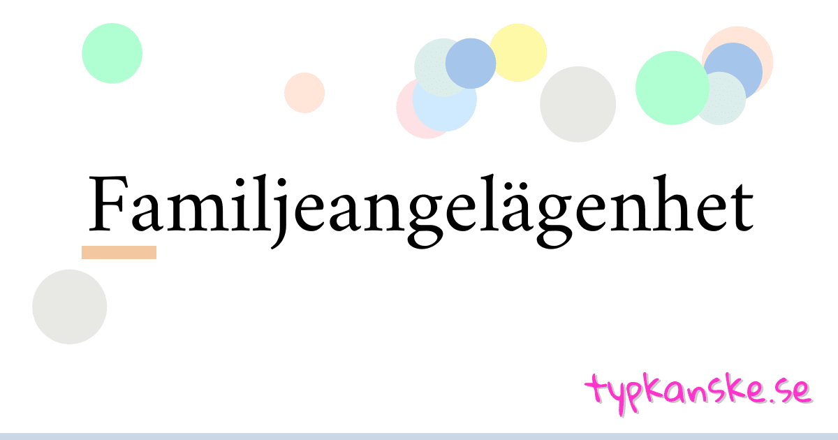 Familjeangelägenhet synonymer korsord betyder förklaring och användning