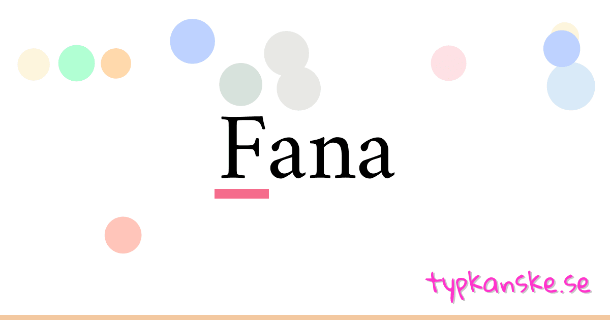 Fana synonymer korsord betyder förklaring och användning