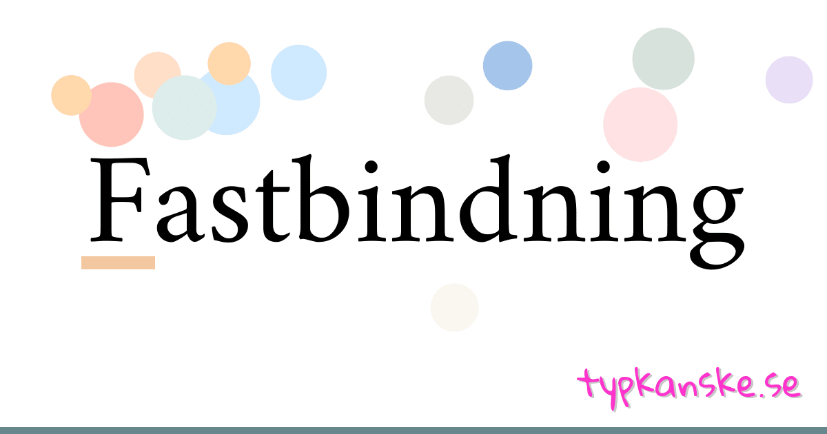 Fastbindning synonymer korsord betyder förklaring och användning