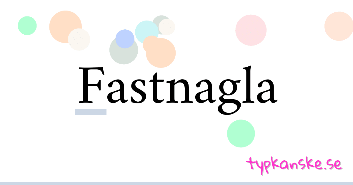 Fastnagla synonymer korsord betyder förklaring och användning