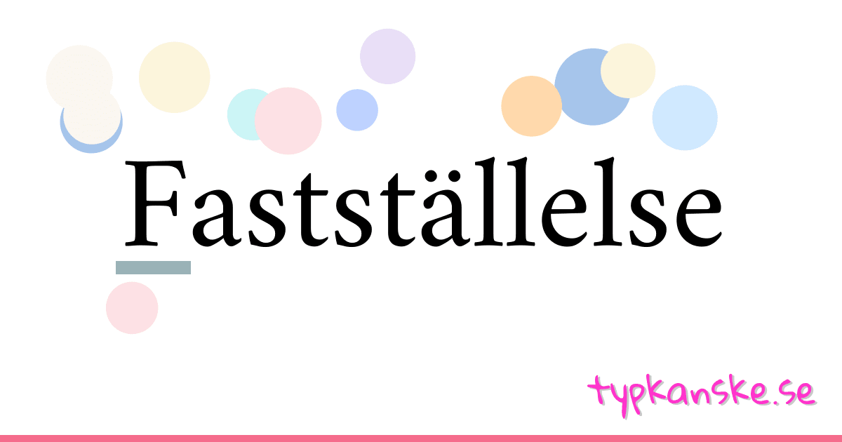 Fastställelse synonymer korsord betyder förklaring och användning