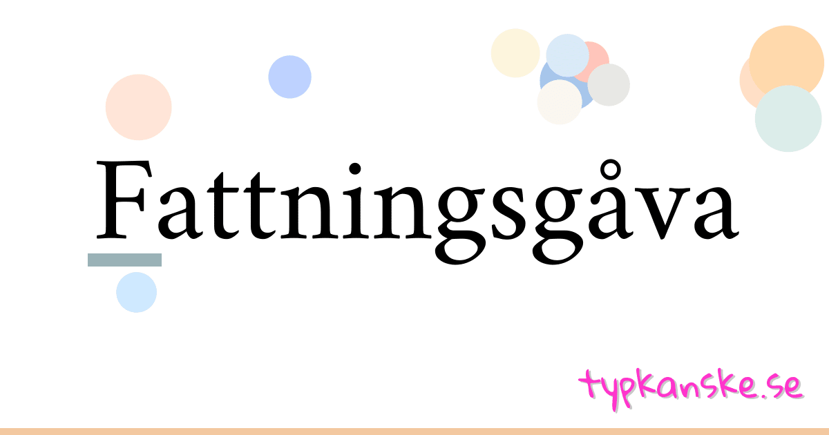 Fattningsgåva synonymer korsord betyder förklaring och användning