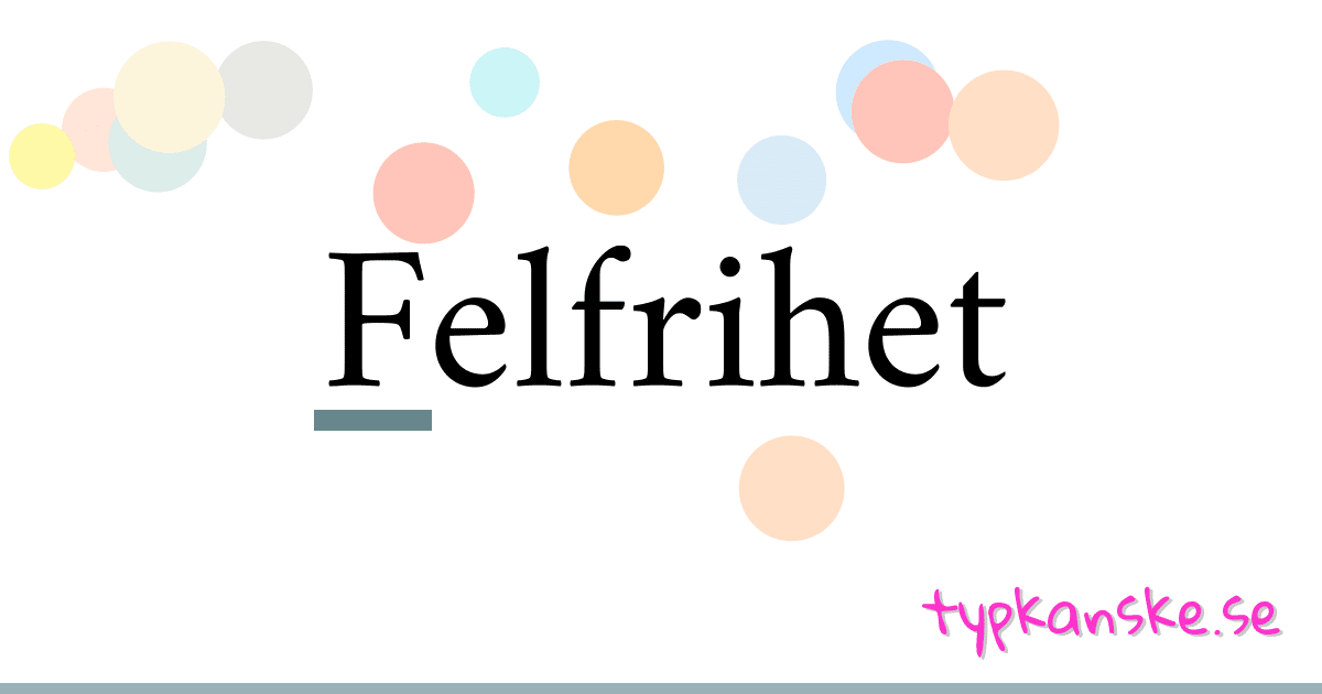 Felfrihet synonymer korsord betyder förklaring och användning