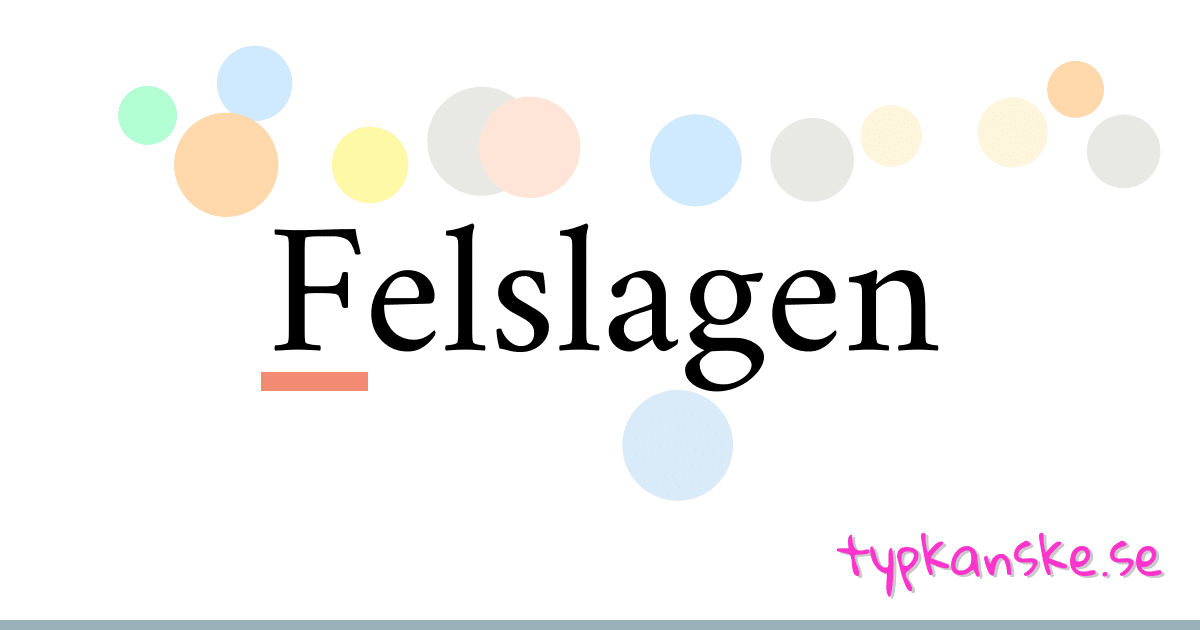 Felslagen synonymer korsord betyder förklaring och användning