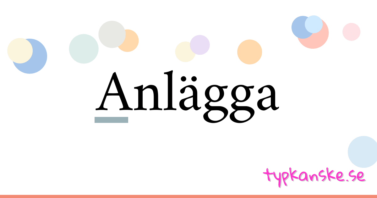 Anlägga synonymer korsord betyder förklaring och användning